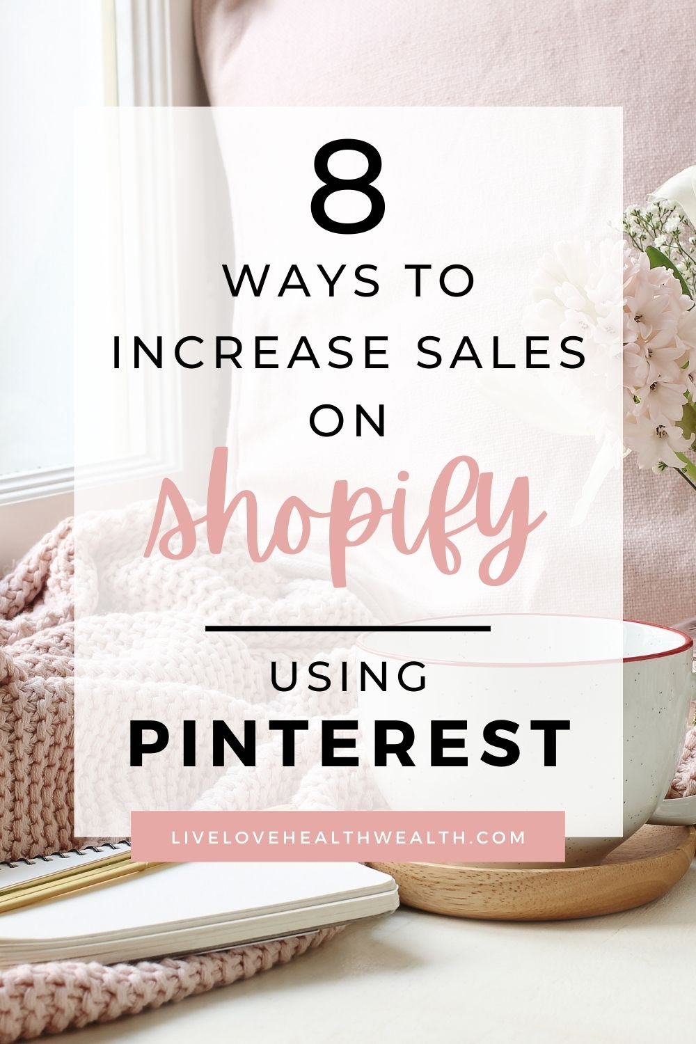 HOW TO USE PINTEREST TO DRIVE TRAFFIC TO YOUR SHOPIFY STORE