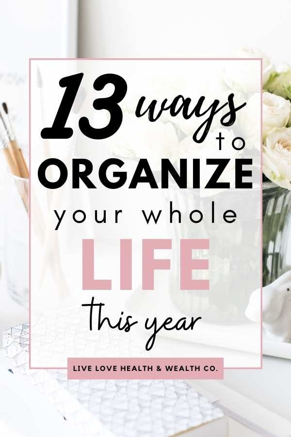 HOW TO ORGANIZE YOUR LIFE - BE ORGANIZED - BECOME MORE PRODUCTIVE